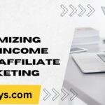 Maximizing Your Income with Affiliate Marketing